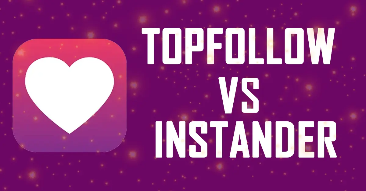 TopFollow APK VS Instander 